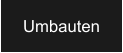 Umbauten